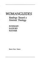 Womanguides : readings toward a feminist theology /