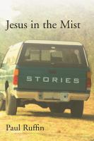 Jesus in the Mist : Stories.