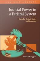 Judicial power in a federal system Canada, United States and Germany /