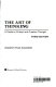 The art of thinking : a guide to critical and creative thought /