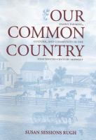 Our common country : family farming, culture, and community in the nineteenth-century Midwest /