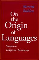 On the origin of languages : studies in linguistic taxonomy /