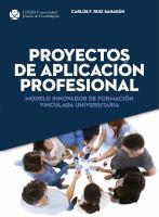 Proyectos de aplicación profesional : modelo innovador de formación vinculada universitaria /