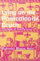 Lying on the postcolonial couch the idea of indifference /