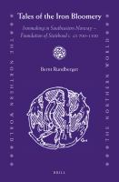 Tales of the Iron Bloomery : Ironmaking in Southeastern Norway - Foundation of Statehood C. AD 700-1300.