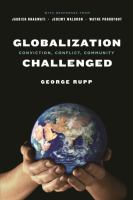 Globalization challenged conviction, conflict, community /