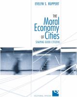 The moral economy of cities shaping good citizens /