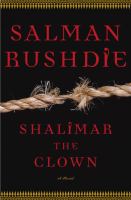 Shalimar the Clown : a novel /