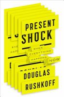 Present shock : when everything happens now /