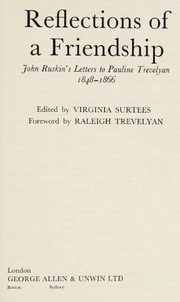 Reflections of a friendship : John Ruskin's letters to Pauline Trevelyan 1848-1866 /