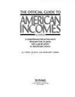 The official guide to American incomes : a comprehensive look at how much Americans have to spend : with a special section on discretionary income /