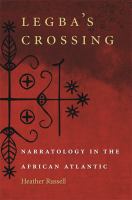 Legba's crossing narratology in the African Atlantic /