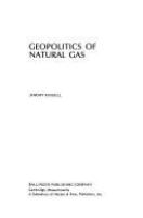 Geopolitics of natural gas : a report of Harvard's Energy and Environmental Policy Center /