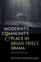 Modernity, community, & place in Brian Friel's drama /