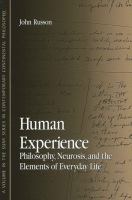 Human Experience : Philosophy, Neurosis, and the Elements of Everyday Life.