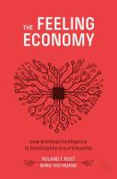 The Feeling Economy How Artificial Intelligence Is Creating the Era of Empathy /