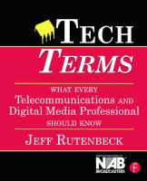 Tech terms : what every telecommunications and digital media person should know /