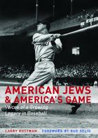 American Jews and America's game voices of a growing legacy in baseball /