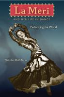 La Meri and her life in dance : performing the world /