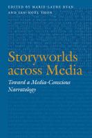 Storyworlds across Media : Toward a Media-Conscious Narratology.