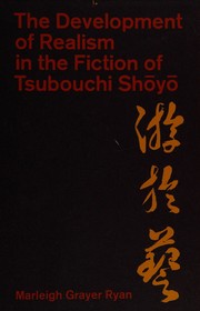 The development of realism in the fiction of Tsubouchi Shōyō /
