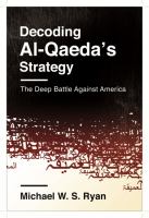 Decoding Al-Qaeda's strategy the deep battle against America /