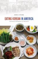 Eating Korean in America : gastronomic ethnography of authenticity /