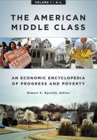 The American Middle Class [2 Volumes] : An Economic Encyclopedia of Progress and Poverty [2 Volumes].