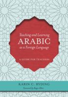 Teaching and learning Arabic as a foreign language a guide for teachers /