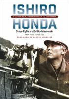 Ishiro Honda : a life in film, from Godzilla to Kurosawa /