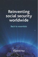 Reinventing social security worldwide back to essentials /