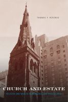 Church and estate religion and wealth in industrial-era Philadelphia /