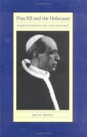 Pius XII and the Holocaust : understanding the controversy /