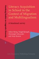 Literacy Acquisition in School in the Context of Migration and Multilingualism : A binational survey.