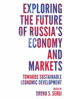 Exploring the Future of Russia's Economy and Markets : Towards Sustainable Economic Development.