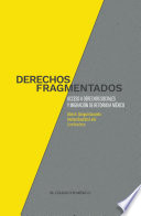 DERECHOS FRAGMENTADOS. ACCESO A DERECHOS SOCIALES Y MIGRACION DE RETORNO A MEXICO