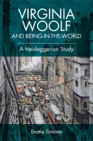 Virginia Woolf and being-in-the-world : a Heideggerian study /