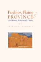 Pueblos, plains & province : New Mexico in the seventeenth century /