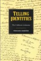 Telling identities : the Californio testimonios /