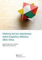 Historia de las relaciones entre España y México, 1821-2014.