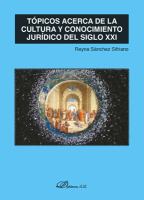 Tópicos acerca de la cultura y conocimiento jurídico del siglo XXI