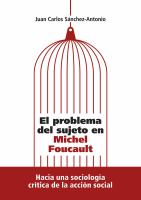 El Problema Del Sujeto en Michel Foucault Hacia una Sociología Crítica de la Acción Social.