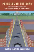 Potholes in the road : transition problems for low-income youth in high school /