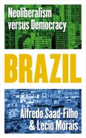 Brazil : Neoliberalism versus Democracy.