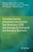 Derivative Spectrophotometry and Electron Spin Resonance (ESR) Spectroscopy for Ecological and Biological Questions