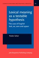 Lexical Meaning As a Testable Hypothesis : The Case of English Look, See, Seem and Appear.