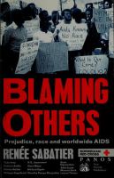 Blaming others : prejudice, race and worldwide AIDS /