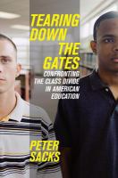 Tearing down the Gates : Confronting the Class Divide in American Education.