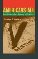 Americans all : good neighbor cultural diplomacy in World War II /