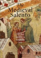 The medieval Salento : art and identity in Southern Italy /